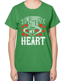 My Students Stole My Heart Style 1115# - teacher-  Ladies T-Shirt