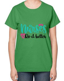 Nurses Do It Better Style Style 1243# - nurse-  Ladies T-Shirt