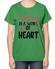 Nursing is a work of heart Style Style 1269# - nurse-  Ladies T-Shirt