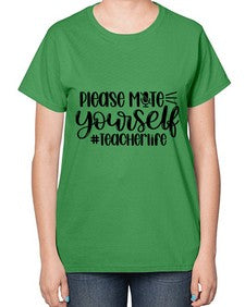 Please Mute Yourself Teacher Life Style 1318# - teacher-  Ladies T-Shirt