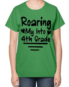 Roaring My Into fourth Grade 760# - fourth grade-  Ladies T-Shirt