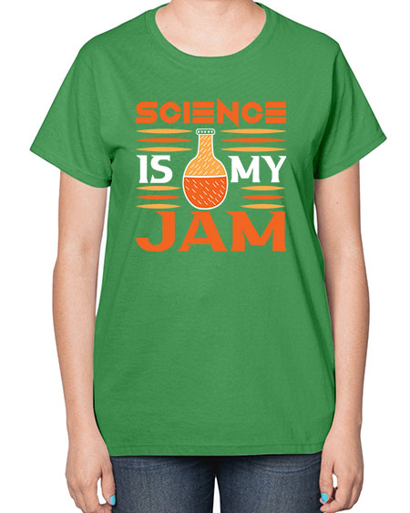 ScienceIsMyJamScience tshirt design ScienceIsMyJam Sciencetshirtdesign 49# - general science-  Ladies T-Shirt