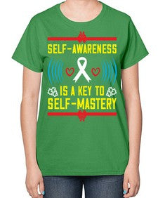 Self wareness is a key to self mastery Style 32# - Self awareness-  Ladies T-Shirt