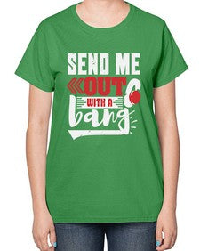 Send me outwith a bang 44# - video games-  Ladies T-Shirt