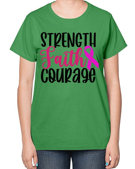 Strength Faith Courage 7# - breast cancer-  Ladies T-Shirt