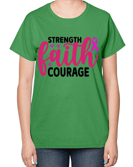 Strength Faith Courage 8# - breast cancer-  Ladies T-Shirt