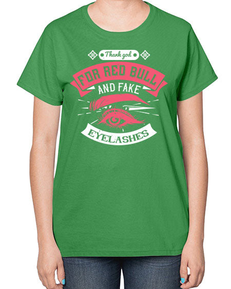 Thank god for Red Bull and fake eyelashes Style 185# -makeup  Ladies T-Shirt
