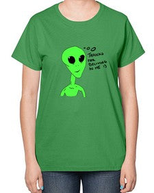 Thanks for beliving in me alien 5# - ufo-  Ladies T-Shirt