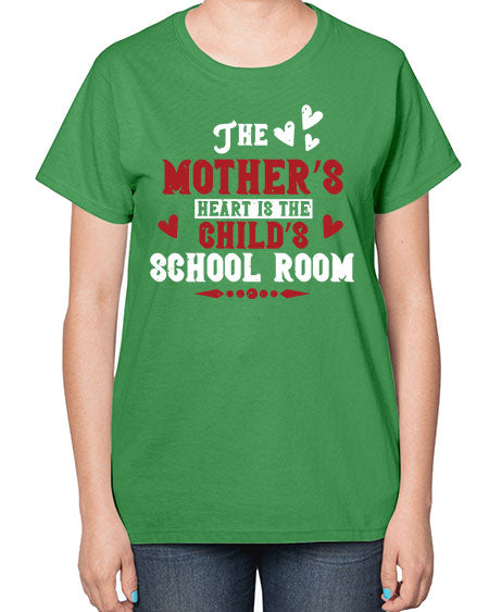The mother’s heart is the child’s school room Style 221# - kids-  Ladies T-Shirt