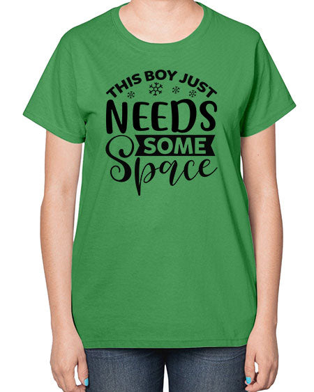 This Boy Just Needs Some Space 7# - space-  Ladies T-Shirt