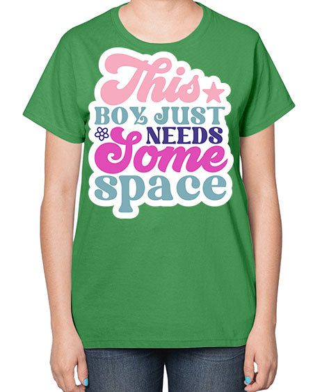 This boy just needs some space 6# - space-  Ladies T-Shirt