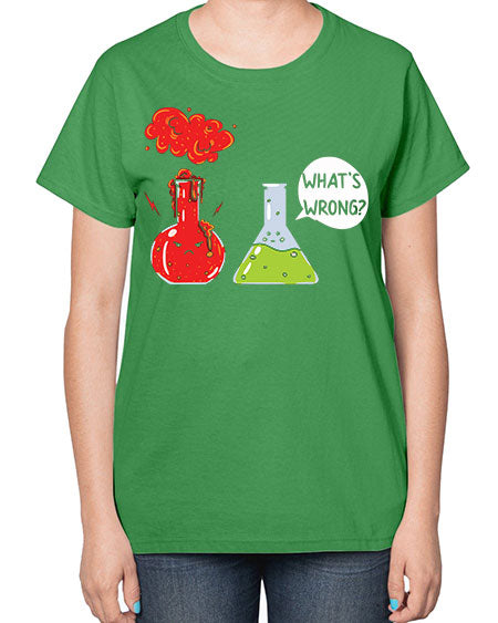 WhatsWrongScienceTshirt 11# - general science-  Ladies T-Shirt