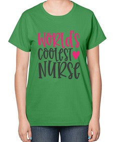 Worlds Coolest Nurse Style 1658# - nurse-  Ladies T-Shirt