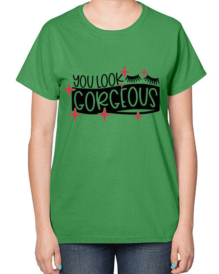 You Look Gorgeous Style 4# -makeup  Ladies T-Shirt