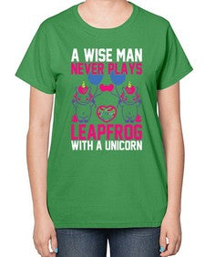 a wise man never plays leapfrog with a unicorn 5# - unicorn-  Ladies T-Shirt