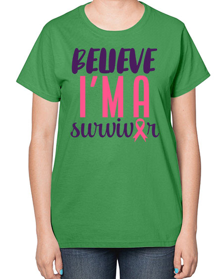believe i'm a survivor - breast cancer-  Ladies T-Shirt
