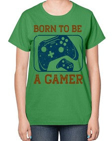 born to ba a gamer 63# - video games-  Ladies T-Shirt