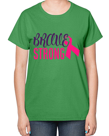 brave strong Style 15# - breast cancer-  Ladies T-Shirt