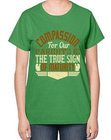 compassion for our parents is the true sign of maturity 132# - parents day-  Ladies T-Shirt