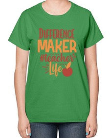 difference maker teacher life 710# - teacher-  Ladies T-Shirt