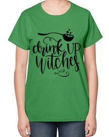drink up witches 38# - witch-  Ladies T-Shirt
