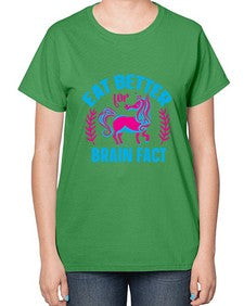 eat better for brain fact 119# - unicorn-  Ladies T-Shirt