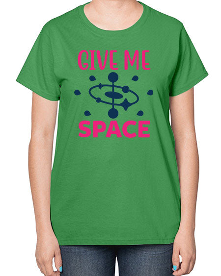 give me space 29# - space-  Ladies T-Shirt