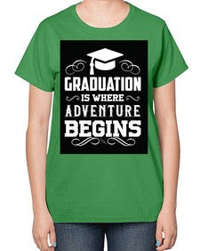 graduation is where adventure begins 224# - graduation-  Ladies T-Shirt