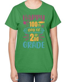 happy one hundredth day of second grade 249# - second grade-  Ladies T-Shirt