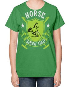 horse show dad Style 48# - horse-  Ladies T-Shirt