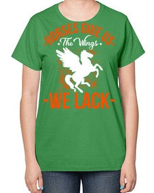 horses give us the wings we lack Style 4# - horse-  Ladies T-Shirt
