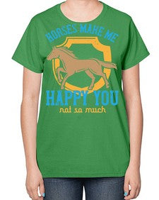 horses make me happy you not so much Style 41# - horse-  Ladies T-Shirt