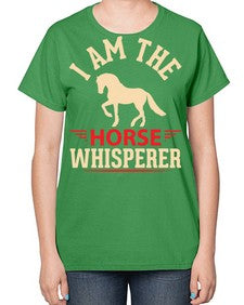 i am the horse whisperer Style 3# - horse-  Ladies T-Shirt