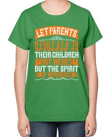 let parents bequeath to their children not riches but the spirit of reverence 369# - parents day-  Ladies T-Shirt