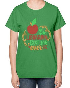 librarian best job ever 473# - librarian-  Ladies T-Shirt
