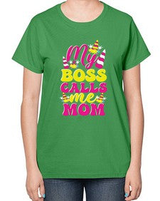 my boss calls me mom 312# - unicorn-  Ladies T-Shirt