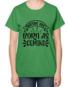queens are born as gemini 391# - gemini-  Ladies T-Shirt