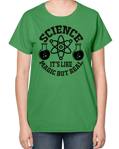 science it s like magic but real 85# - general science-  Ladies T-Shirt