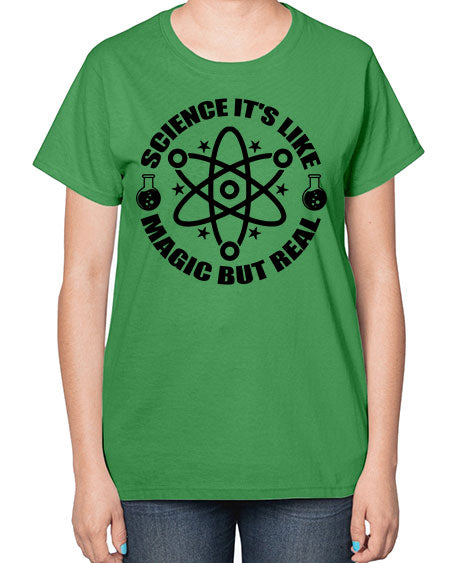 science its like magic but real 82# - general science-  Ladies T-Shirt