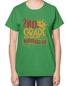 second grade nailed it 827# - second grade-  Ladies T-Shirt