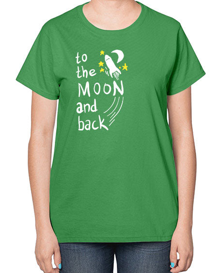 to the moon and back 9# - moon-  Ladies T-Shirt