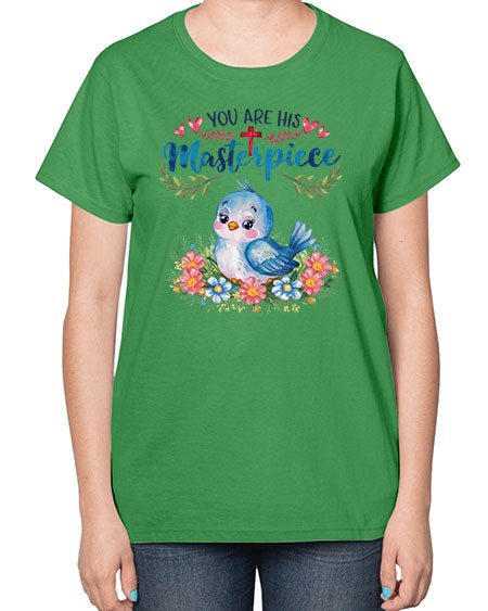 you are his masterpiece 85# - birds-  Ladies T-Shirt
