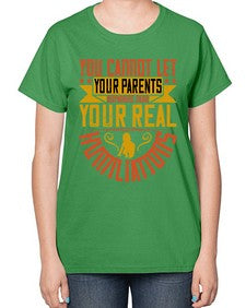 you cannot let your parents anywhere near your real humiliations 711# - parents day-  Ladies T-Shirt