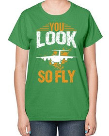 you look so fly  53# - airplane-  Ladies T-Shirt