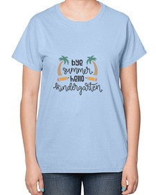 Bye summer hello kindergarten 33# - kindergarten-  Ladies T-Shirt