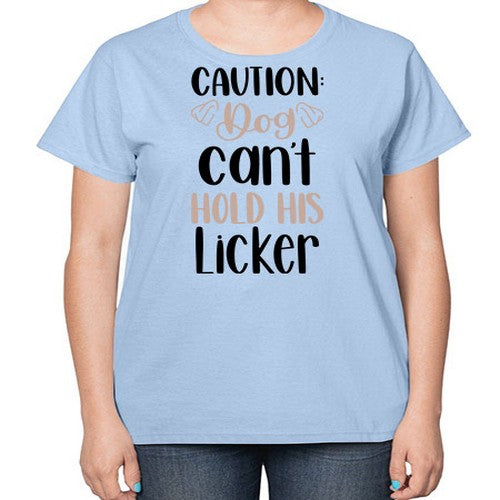 Caution Dog Cant Hold Style 31# - dogs-  Ladies T-Shirt