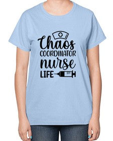 Chaos coordinator nurse life 652# - nurse-  Ladies T-Shirt