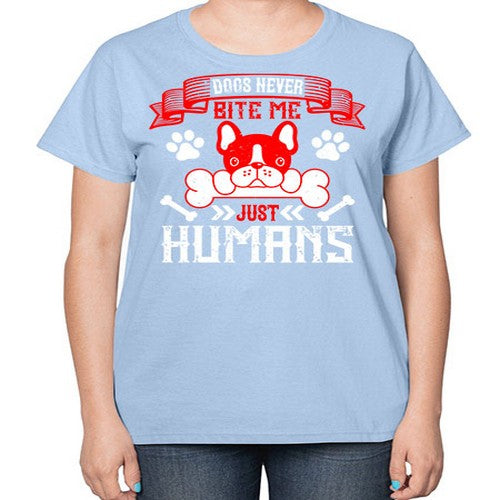 Dogs never bite me Just humans Style 211# - dogs-  Ladies T-Shirt