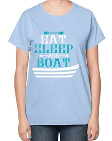 Eat sleep and Boat 16# - boats-  Ladies T-Shirt