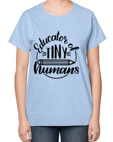 Educator Of Tiny Humans Style 745# - teacher-  Ladies T-Shirt